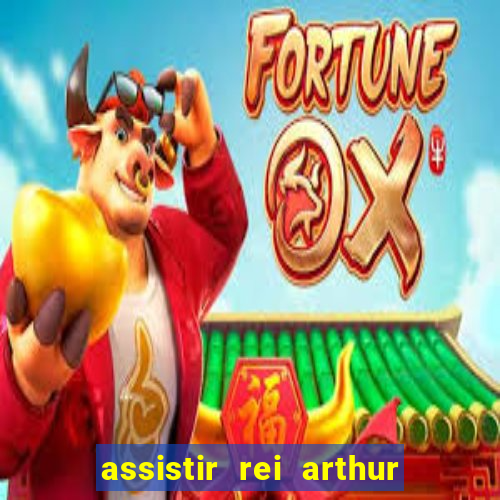 assistir rei arthur (2004 mega filmes)